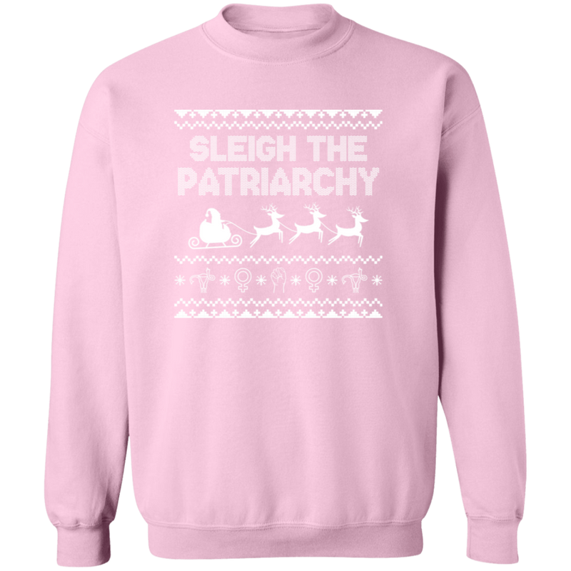 Sleigh The Patricarchy Christmas Sweatshirt