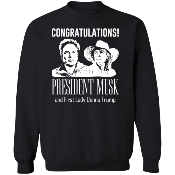 Congratulations President Musk And First Lady Donna Trump Sweatshirt