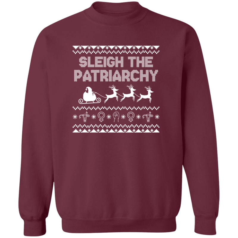 Sleigh The Patricarchy Christmas Sweatshirt