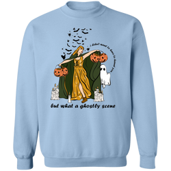 I Didn't Want To Have To Haunt You Sweatshirt