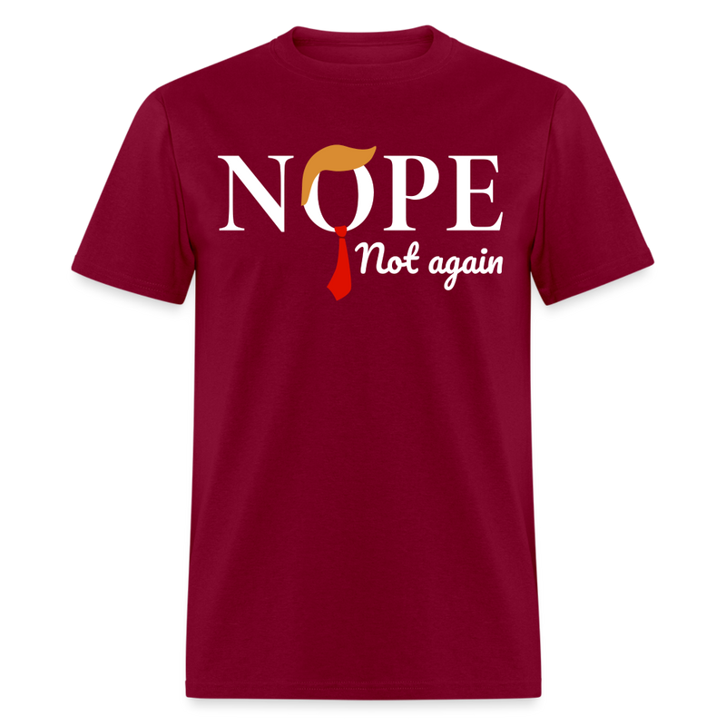Nope Not Again T Shirt - burgundy