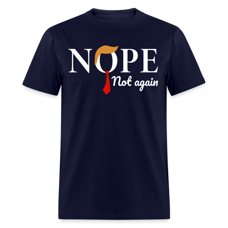 Nope Not Again T Shirt - navy